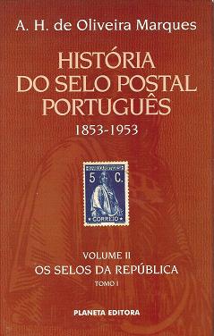 HISTÃ“RIA do SELO POSTAL PORTUGUÃŠS   Vol. II Tomo I (1910-1943)
Autor: A. H. de Oliveira Marques
Editora: Planeta Editora
PatrocÃ­nio: Afinsa
Ano: 1995
270 pÃ¡ginas
