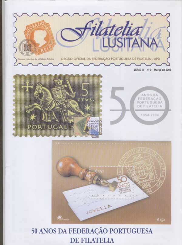 Filatelia Lusitana - 09
SÃ©rie III
NÂº 09
MarÃ§o de 2005
